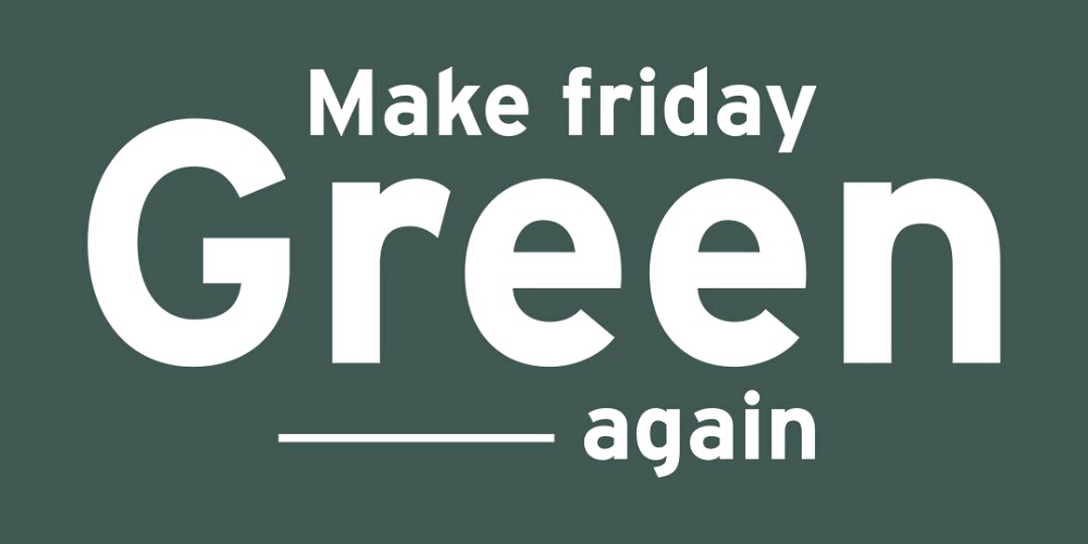 Make friday green again collectif anti black friday