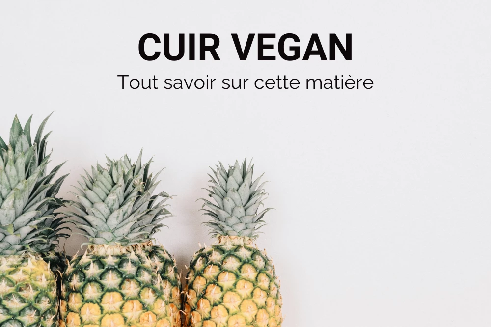 Cuir végan tout savoir sur cette matière